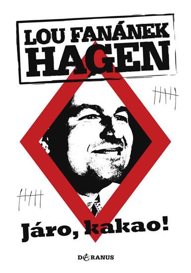 Kniha: Járo, kakao! - Hagen Lou Fanánek