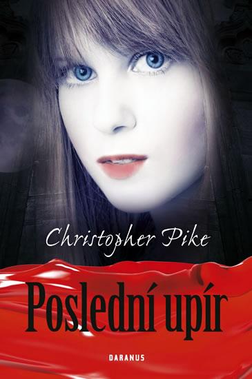 Kniha: Poslední upír - Pike Christopher