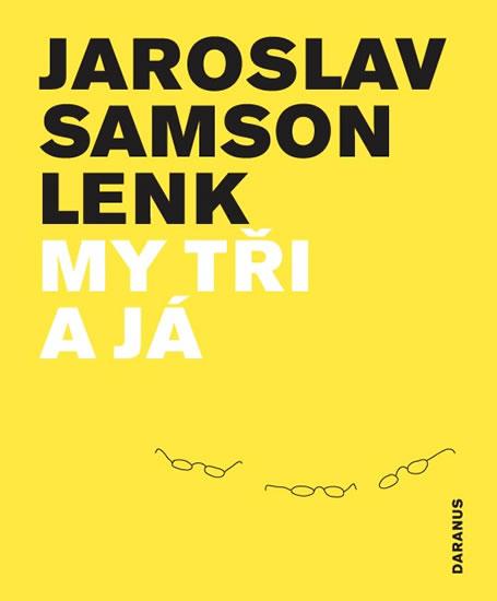 Kniha: My tři a já - Lenk Samson Lenk