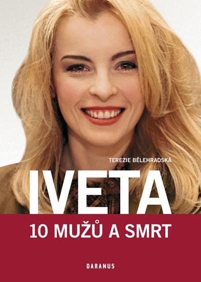 Kniha: Iveta - 10 mužů a smrt - Bělehradská Terezie