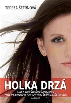 Kniha: Holka drzá - Šefrnová, Tereza