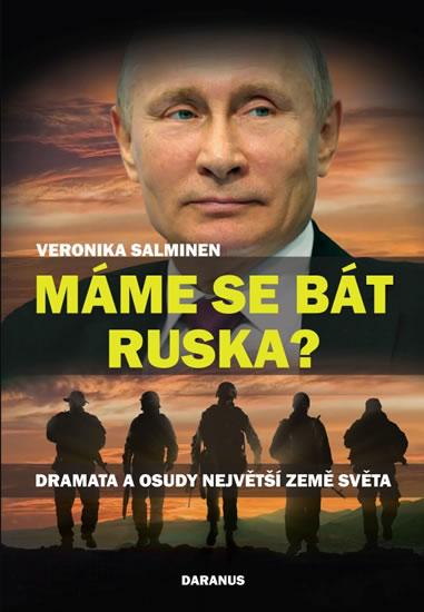 Kniha: Máme se bát Ruska? - Dramata a osudy nej - Salminen Veronika