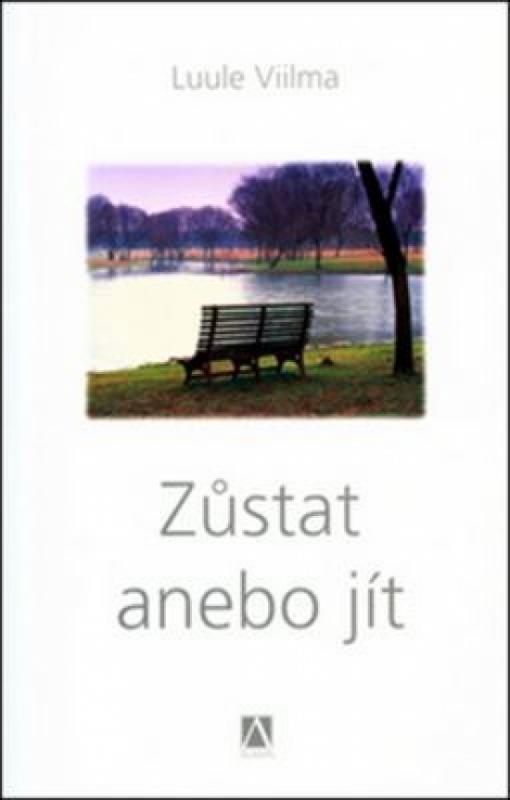 Kniha: Zůstat anebo jít - Odpouštím si - 2.vydání - Luule Viilma