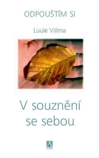 Kniha: V souznění se sebou - Odpouštím si - 2.vydání - Viilma Luule