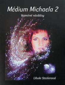 Médium Michaela 2 - Vesmírné návštěvy
