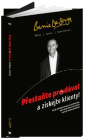 Kniha: Přestaňte prodávat a získejte klienty! - Bernie De Souza