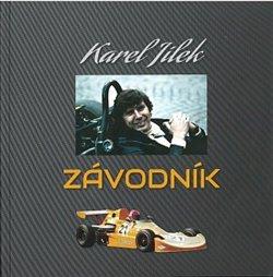 Kniha: Karel Jílek - Závodník - Jílek, Karel