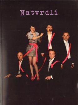 Kniha: Natvrdlíautor neuvedený