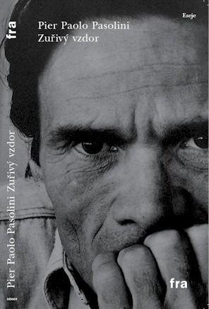 Kniha: Zuřivý vzdor - Pier Paolo Pasolini