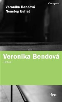 Kniha: Nonstop Eufrat - Veronika Bendová