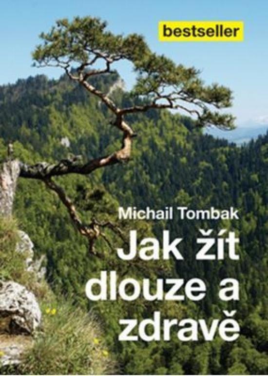 Kniha: Jak žít dlouze a zdravě - Tombak Michail