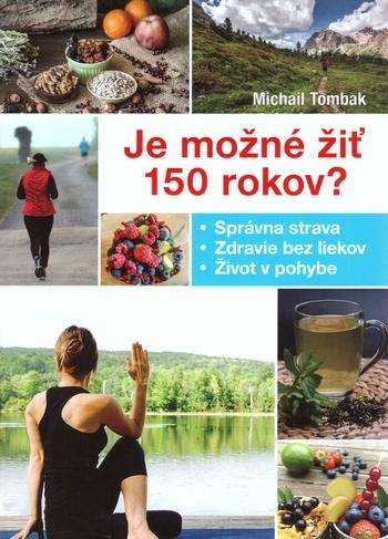 Kniha: Je možné žiť 150 rokov?, 2. vydanie - Michail Tombak