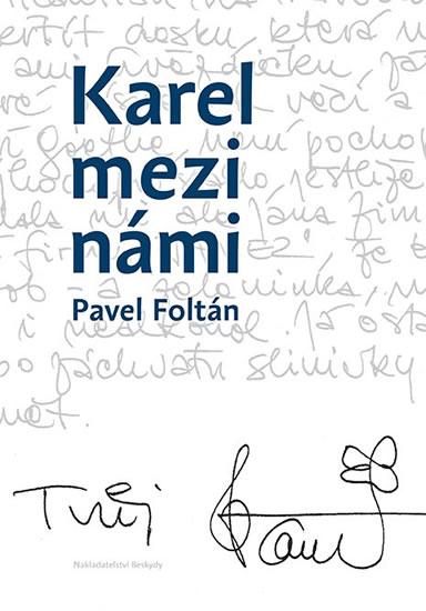 Kniha: Karel mezi námi - Foltán Pavel