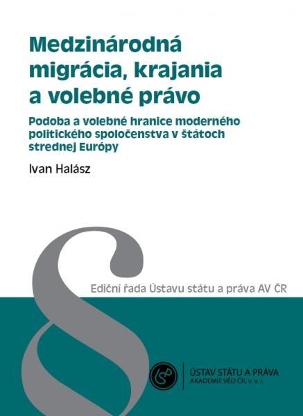 Kniha: Medzinárodná migrácia, krajania a volebné právo - Ivan Halász