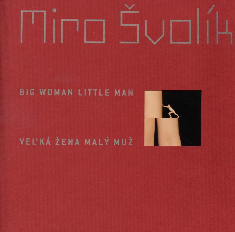 Kniha: Velká žena malý muž/ Big Woman Little Man - Miro Švolík