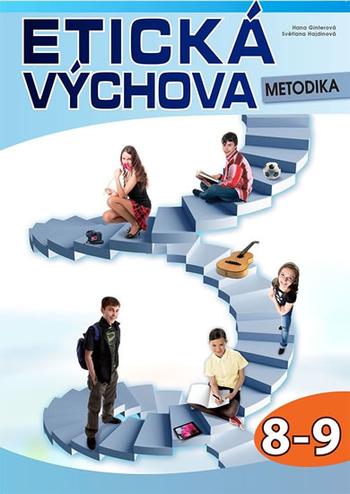 Kniha: Etická výchova - Metodika 8.-9. ročník - Světlana Hajdinová