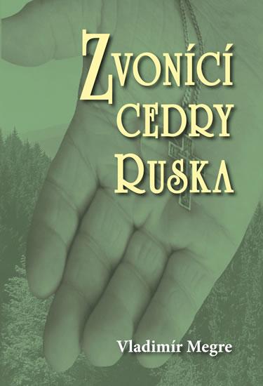 Kniha: Zvonící cedry Ruska - Megre Vladimír