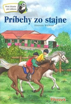 Kniha: Príbehy zo stajne - Henriette Wichová