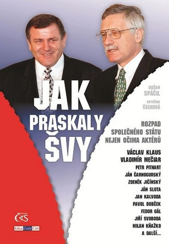 Kniha: Jak praskaly švy - Rozpad společného státu nejen očima aktérů - Spáčil, Kateřina Čechová Dušan