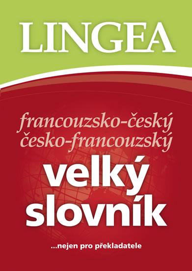 Kniha: Francouzsko-český, česko-francouzský velký slovník.....nejen pro překladatele - 2. vydáníautor neuvedený