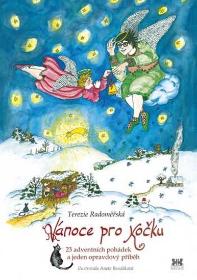 Kniha: Vánoce pro kočku - 23 adventních pohádek a jeden opravdový příběh - Radoměřská Terezie