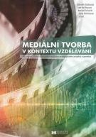 Mediální tvorba v kontextu vzdělávání