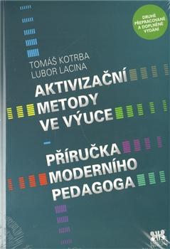 Kniha: Aktivizační metody ve výuce - Kotrba Tomáš, Lacina Lubor