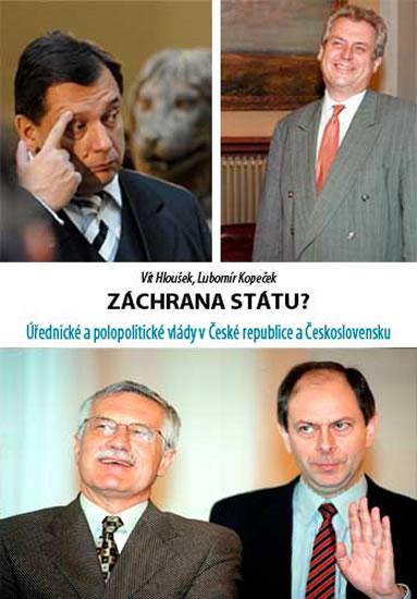 Kniha: Záchrana státu? - Úřednické a polopolitické vlády v České republice a Československu - Kopeček, Hloušek Vít Lubomír