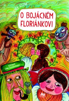 Kniha: O bojácném Floriánkovi - Zdeněk Kozák