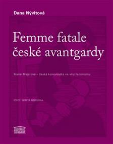 Femme fatale české avantgardy