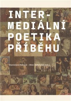 Kniha: Intermediální poetika příběhu - Stanislava Fedrová
