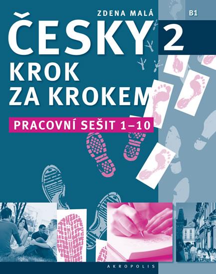 Kniha: Česky krok za krokem 2 - Pracovní sešit 1-10 - Malá Zdena