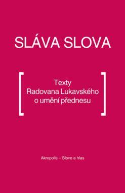 Kniha: Sláva slova - Radovan Lukavský