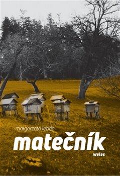 Kniha: Matečník - Lebda, Malgorzata