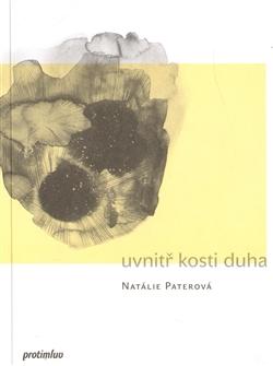 Kniha: Uvnitř kosti duha - Natálie Paterová