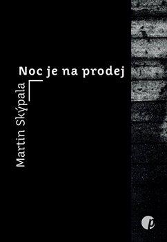 Kniha: Noc je na prodej - Skýpala, Martin