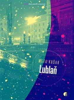 Kniha: Lublaň - Kušar, Meta