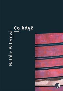 Kniha: Co když - Paterová, Natálie