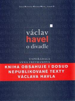 Kniha: Václav Havel: O divadleautor neuvedený