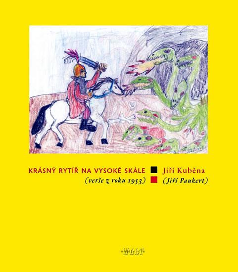 Kniha: Krásný rytíř na vysoké skále - Kouběna Jiří