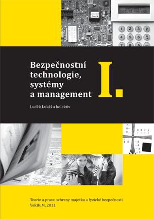 Kniha: Bezpečnostní technologie, systémy a management I. - Luděk Lukáš