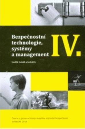 Kniha: Bezpečnostní technologie, systémy a management IV. - Kolektív autorov