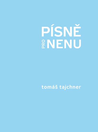 Kniha: Písně pro Nenu - Tajchner Tomáš