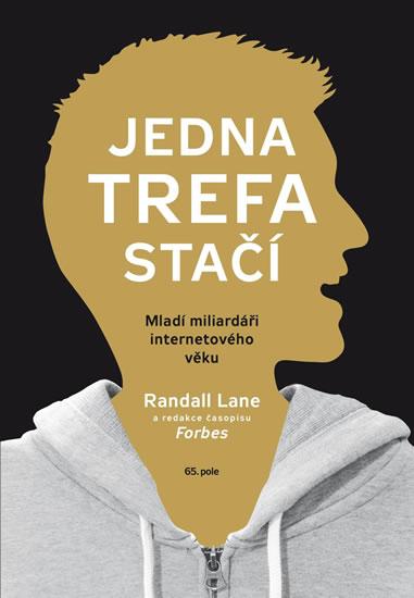 Kniha: Jedna trefa stačí - Mladí miliardáři internetového věku - Lane Randall