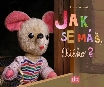 Kniha: Jak se máš, Eliško? - Sunková Lucie