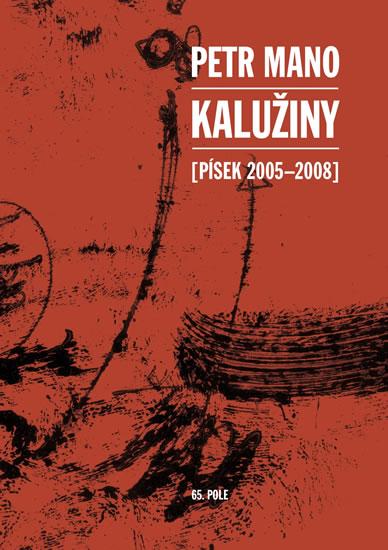 Kniha: Kalužiny (Písek 2005-2008) - Mano Petr