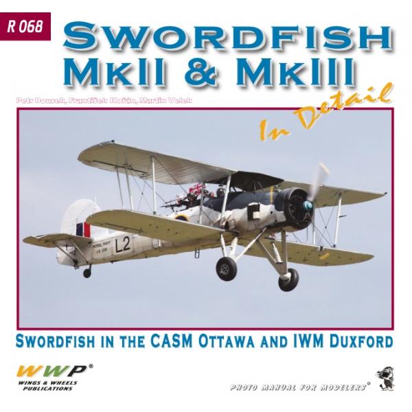 Kniha: Swordfish Mk.II -amp; Mk.III In Detail - František Kořán