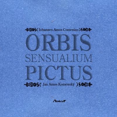 Kniha: Orbis sensualium pictus - brož. - Komenský Jan Ámos