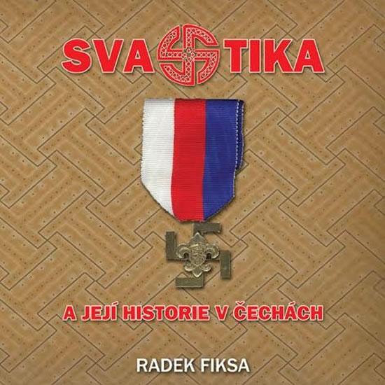 Kniha: Svastika a její historie v Čechách - Fiksa Radek