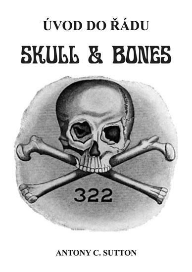 Kniha: Úvod do řádu Skull and Bones - Sutton Antony C.